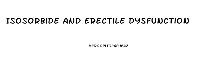 Isosorbide And Erectile Dysfunction