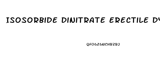 Isosorbide Dinitrate Erectile Dysfunction