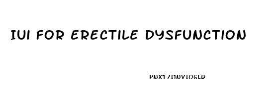 Iui For Erectile Dysfunction