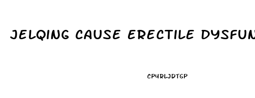 Jelqing Cause Erectile Dysfunction