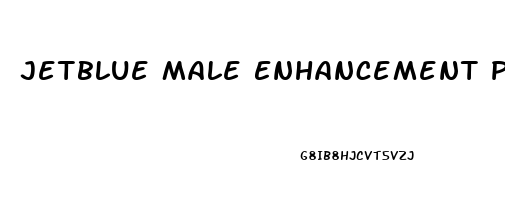 Jetblue Male Enhancement Pills