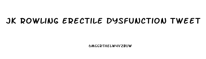 Jk Rowling Erectile Dysfunction Tweet