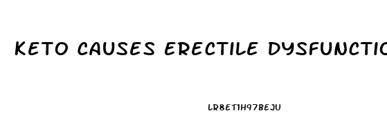 Keto Causes Erectile Dysfunction