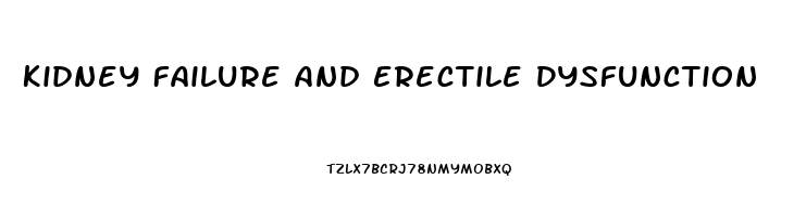 Kidney Failure And Erectile Dysfunction