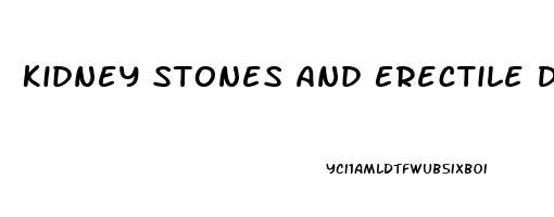 Kidney Stones And Erectile Dysfunction