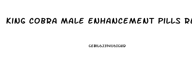 King Cobra Male Enhancement Pills Reviews