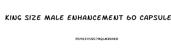 King Size Male Enhancement 60 Capsules