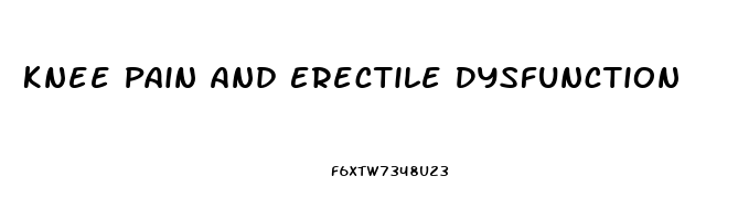 Knee Pain And Erectile Dysfunction