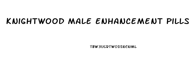 Knightwood Male Enhancement Pills