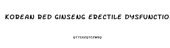 Korean Red Ginseng Erectile Dysfunction