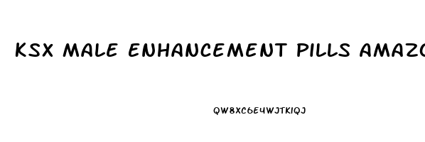 Ksx Male Enhancement Pills Amazon