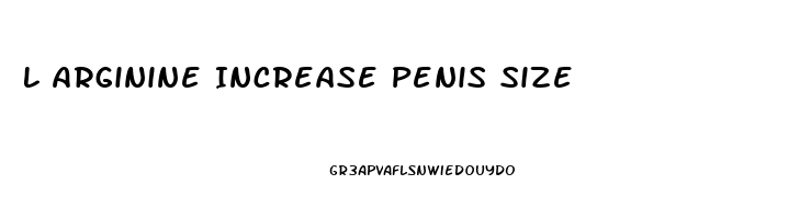 L Arginine Increase Penis Size
