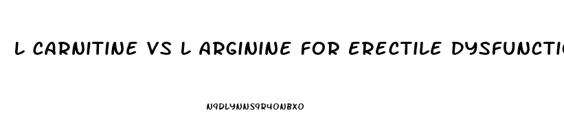 L Carnitine Vs L Arginine For Erectile Dysfunction