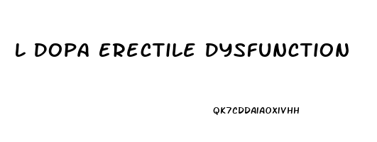 L Dopa Erectile Dysfunction