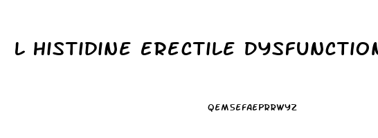 L Histidine Erectile Dysfunction