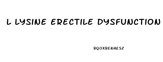 L Lysine Erectile Dysfunction