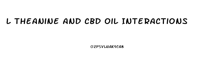 L Theanine And Cbd Oil Interactions