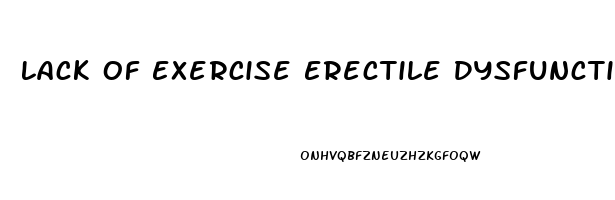 Lack Of Exercise Erectile Dysfunction