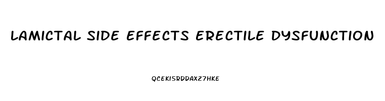 Lamictal Side Effects Erectile Dysfunction