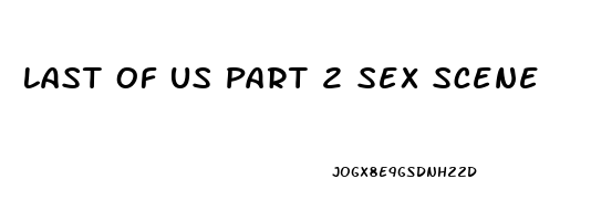 Last Of Us Part 2 Sex Scene