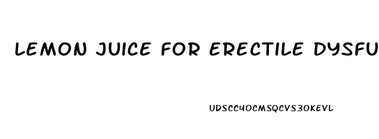 Lemon Juice For Erectile Dysfunction