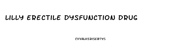 Lilly Erectile Dysfunction Drug