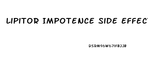 Lipitor Impotence Side Effects