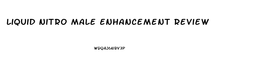 Liquid Nitro Male Enhancement Review