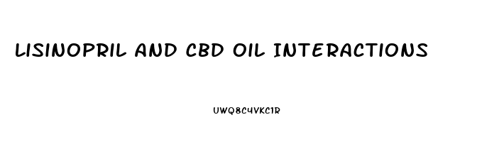 Lisinopril And Cbd Oil Interactions
