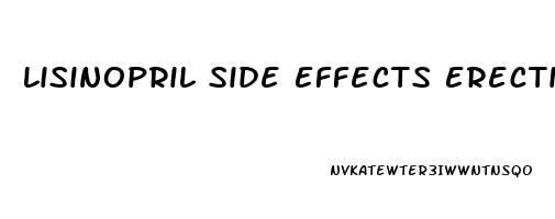 Lisinopril Side Effects Erectile Dysfunction