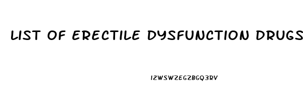 List Of Erectile Dysfunction Drugs