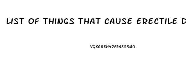 List Of Things That Cause Erectile Dysfunction