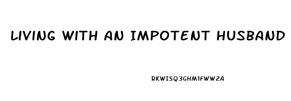 Living With An Impotent Husband