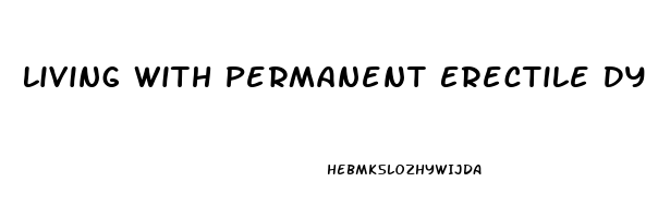 Living With Permanent Erectile Dysfunction