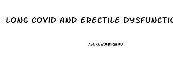 Long Covid And Erectile Dysfunction