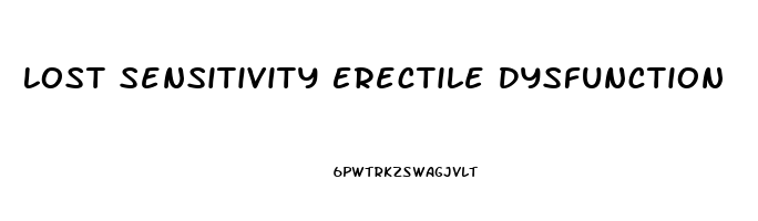 Lost Sensitivity Erectile Dysfunction