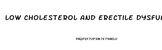 Low Cholesterol And Erectile Dysfunction