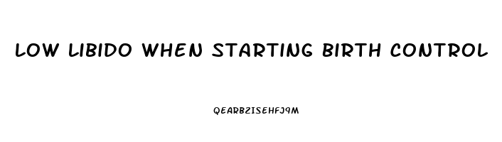 Low Libido When Starting Birth Control