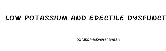 Low Potassium And Erectile Dysfunction