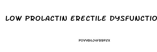 Low Prolactin Erectile Dysfunction