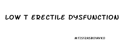 Low T Erectile Dysfunction