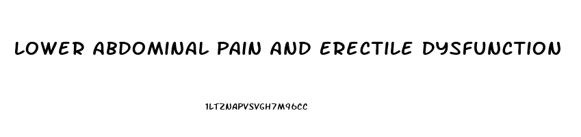 Lower Abdominal Pain And Erectile Dysfunction