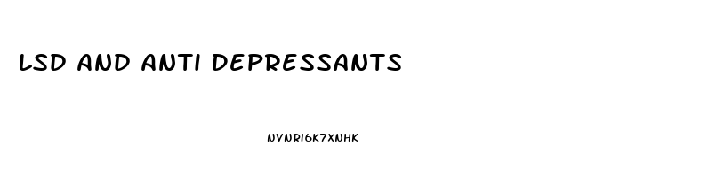 Lsd And Anti Depressants