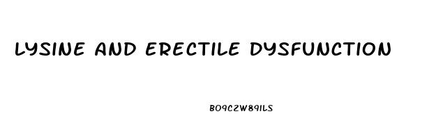 Lysine And Erectile Dysfunction
