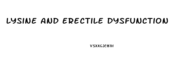 Lysine And Erectile Dysfunction