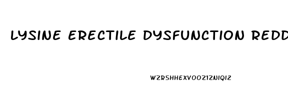 Lysine Erectile Dysfunction Reddit