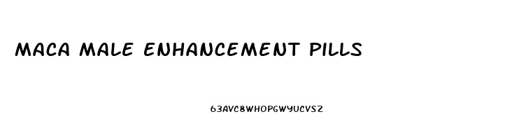 Maca Male Enhancement Pills