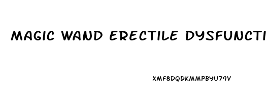 Magic Wand Erectile Dysfunction