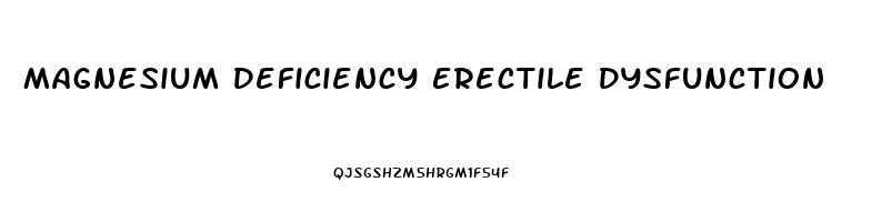 Magnesium Deficiency Erectile Dysfunction