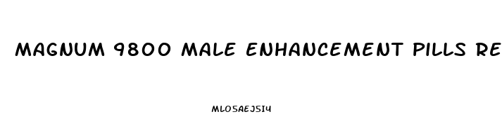 Magnum 9800 Male Enhancement Pills Reviews